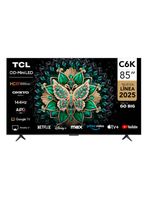 Mini LED Smart TV 85'' UHD 4K C6K Gamer