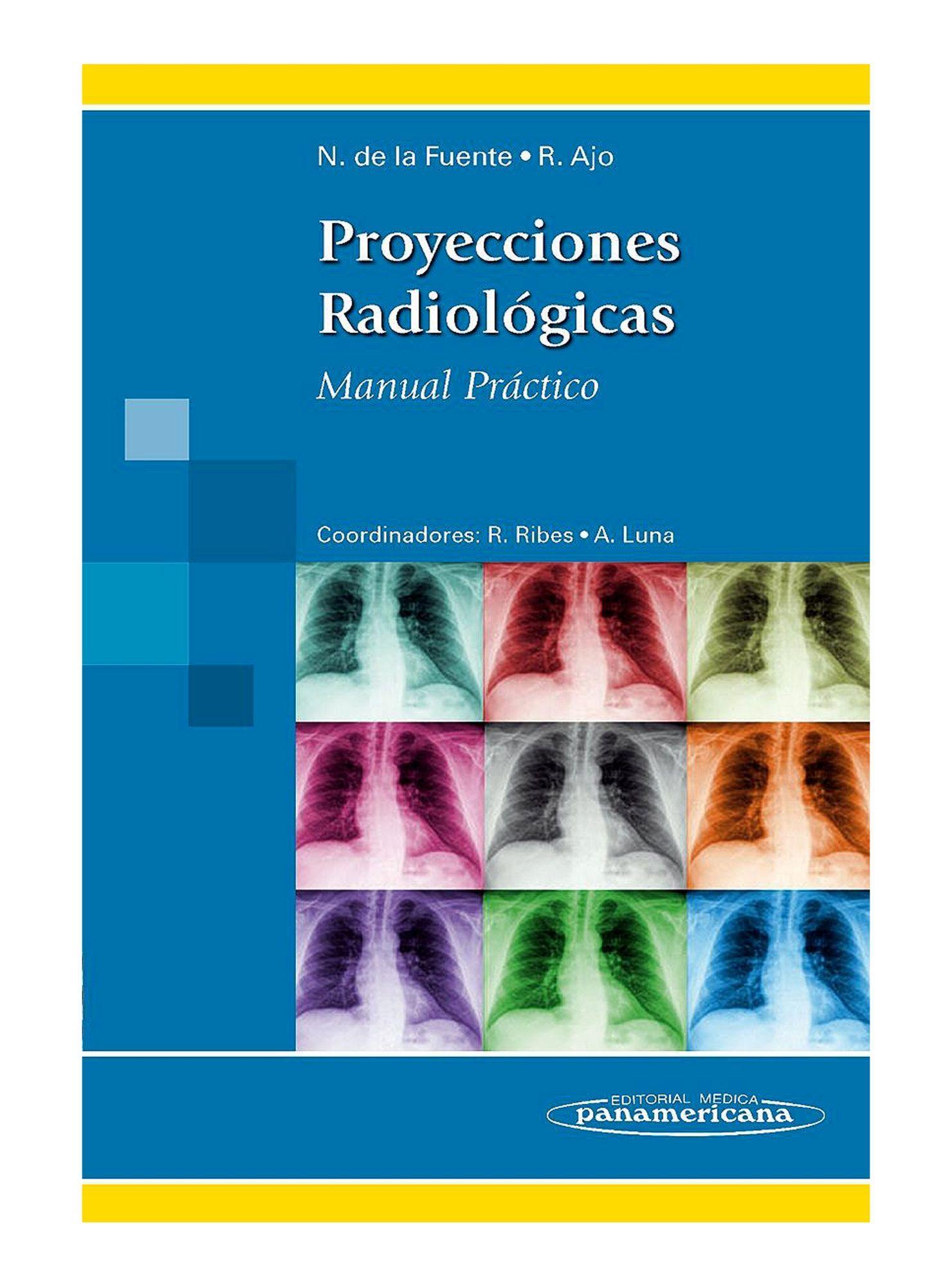 Proyecciones Radiológicas. Manual Práctico - De La Fuente-0